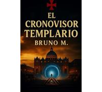 EL CRONOVISOR TEMPLARIO