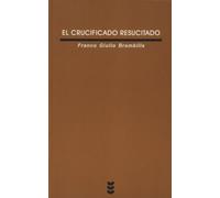 El crucificado resucitado: 160 (Verdad e Imagen)