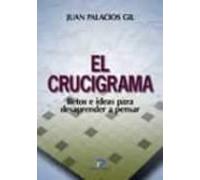 El Crucigrama: Retos E Ideas Para Desaprender A Pensar