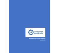 El cuadernillo del organizador: Mis Memorias Profesionales (Las memorias de Mauro Pozzi)
