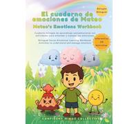 El cuaderno de emociones de Mateo / Mateo's Emotions Workbook: Cuaderno bilingüe de aprendizaje socioemocional con actividades para entender y manejar ... Activities to Understand and Manage feelings