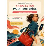 El cuaderno de las que ya no están para tonterías: El caso del sábado secuestrado: pasatiempos, lógica y humor