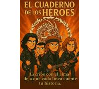 El Cuaderno de los Héroes: Cuaderno creativo para niños de 6 a 12 años con frases motivadoras, ilustraciones inéditas del grupo, creadas para la ... escribir canciones, historias y pensamientos.