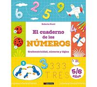 El cuaderno de los números: Grafomotricidad, números y lógica (INFANTIL Y JUVENIL)