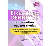 El cuaderno DEFINITIVO para analizar equipos rivales: El analista de fútbol nunca lo tuvo tan fácil