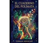 El Cuaderno del Polímata: “No necesitas terminar todo. Solo necesitas ser fiel a tu curiosidad.”