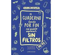 El cuaderno donde por fin me puedo expresar sin filtros. Mi yo (LAROUSSE - Infantil / Juvenil)