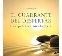 El Cuadrante del Despertar: Una práctica incoherista: 1202001 (De Egipciaca)