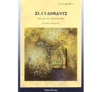El cuadrante (vol. III): El cuarto evangelio - El encuentro (Materiales de trabajo)