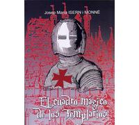 El cuadro mágico de los Templarios | Josep Mª. Isern I Monné