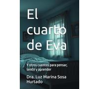 El cuarto de Eva: Y otros cuentos para pensar, sentir y aprender