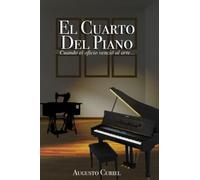 El Cuarto del Piano: Cuando el oficio venció el arte