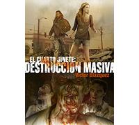 El cuarto Jinete 3: Destrucción Masiva (Línea Z)