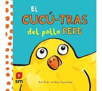 El cucú-tras del pollo Pepe (El pollo Pepe y sus amigos)