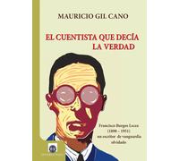 El cuentista que decia la verdad | Mauricio Gil Cano