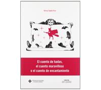 El cuento de hadas, el cuento maravilloso o el cuento de encantamiento: Un Recorrido Teorico Sobre Sus Caracteristicas Literarias: 13 (ARCADIA)
