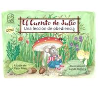El Cuento de Julio, Una Lección de Obediencia (Jolley Tales Spanish Series)
