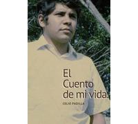 El Cuento de Mi Vida: Relato de una vida improbable