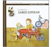 El cuento de saber esperar: Marcos y Maria 5: 6