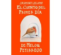 El Cuento del Primer Día de Melou Petirrojo: Una Historia Encantadora de Melou Petirrojo y los Desafíos que Plantea una Tormenta de Nieve, ¡Hasta que unos Niños Llegan al Rescate!
