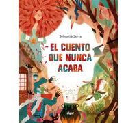 El Cuento Que Nunca Acaba: 236 (Álbumes Ilustrados castellano)