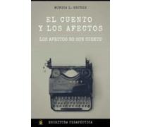 El Cuento Y Los Afectos - Los Afectos No Son Cuento (ebook)
