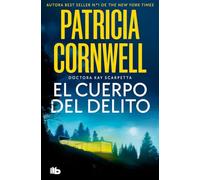 El cuerpo del delito (Doctora Kay Scarpetta 2) (Ficción)