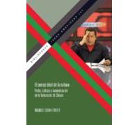 El Cuerpo Docil De La Cultura: Poder Cultura Y Comunicacion En La Vene