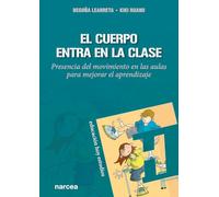 EL CUERPO ENTRA EN LA CLASE: Presencia del movimiento en las aulas para mejorar el aprendizaje: 171 (Educación Hoy Estudios)