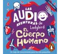 El cuerpo humano (Castellano) (Las audioaventuras de Ladybird)