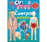 el cuerpo humano : explora y aprende
