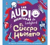 El cuerpo humano (Latino) (Las audioaventuras de Ladybird)