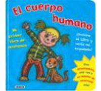 El Cuerpo Humano. Mi Primer Libro De Anatomía