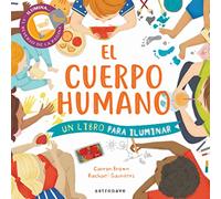 EL CUERPO HUMANO: UN LIBRO PARA ILUMINAR