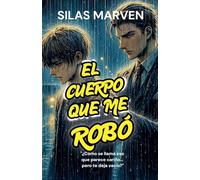 El cuerpo que me robó