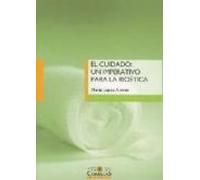 El Cuidado: Un Imperativo Para La Bioética (ebook)