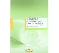 El cuidado: un imperativo para la bioética: Relectura filosófico-teológica desde la epiméleia: 20 (Cátedra de Bioética)