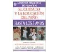 El Cuidado Y La Educacion Del Niño Hasta Los 5 Años