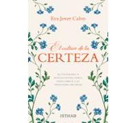El Cultivo De La Certeza
