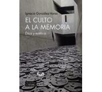 El culto a la memoria: Ética y estética (Arte Grandes temas)