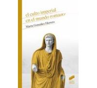 El Culto Imperial En El Mundo Romano