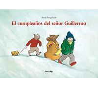 El cumpleaños del señor Guillermo: L'ANNIVERSAIRE DE MONSIEUR GUILLAUME (SIN COLECCION)