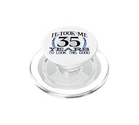 El cumpleaños número 35 me llevó 35 años lucir Este Buen cumpleaños PopSockets PopGrip para MagSafe
