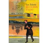 El cupón falso | Lev Nikolaevich Tolstoi, Víctor Gallego Ballesteros, Ana Pez