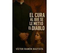 El Cura Al Que Se Le Metió el Diablo