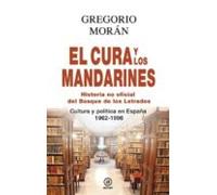 El Cura Y Los Mandarines: Historia No Oficial Del Bosque De Los Letrad