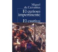 El Curioso Impertinente. El Cautivo