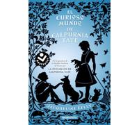 El curioso mundo de Calpurnia Tate (Best Seller | Ficción)