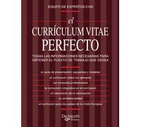El currículum vitae perfecto: Cómo destacar y conseguir empleo