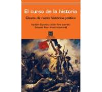 El Curso De La Historia: Claves De La Razon Historico-politica